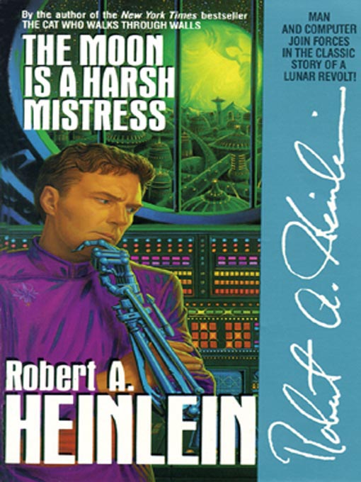 Title details for The Moon Is a Harsh Mistress by Robert A. Heinlein - Available
